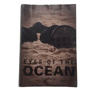 Eyes of the Ocean, Book One by Morton, Daniel ( 2011, Signed )